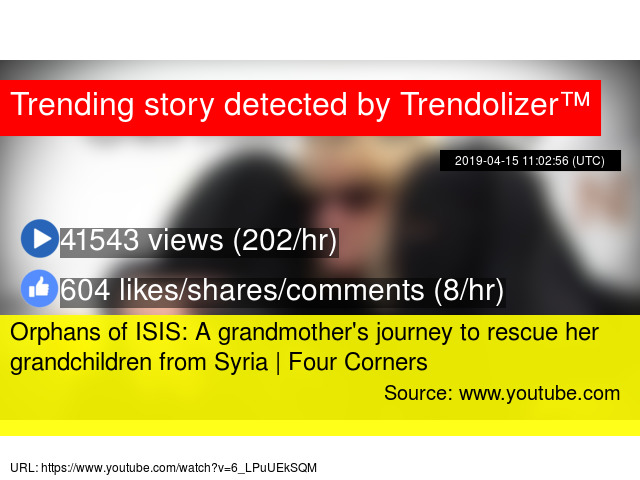 Orphans Of Isis A Grandmother S Journey To Rescue Her Grandchildren Orphans Of Isis A Grandmother S Journey To Rescue Her Grandchildren From Syria Four Corners Stats